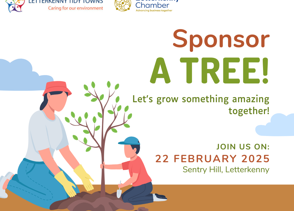 Letterkenny Tidy Towns and Letterkenny Chamber Join Forces for Tree Planting Initiative!